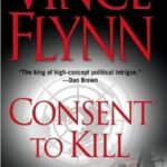 VINCE FLYNN - CONSENT TO KILL