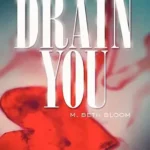M. BETH BLOOM - DRAIN YOU