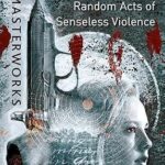 JACK WOMACK - RANDOM ACTS OF SENSELESS VIOLENCE