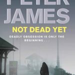 PETER JAMES - NOT DEAD YET