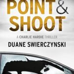 DUANE SWIERZYNSKI - POINT & SHOOT