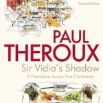 PAUL THEROUX - SIR VIDIA'S SHADOW