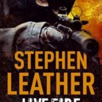 STEPHEN LEATHER - LIVE FIRE