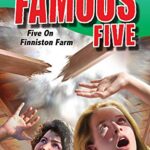 THE FAMOUS FIVE 18 : FIVE ON FINNISTON FARM