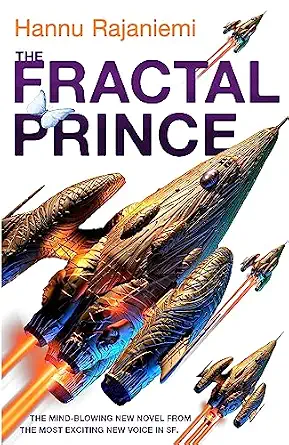 THE FRACTAL PRINCE HANNU RAJANIEMI - THE FRACTAL PRINCE - Slika 1