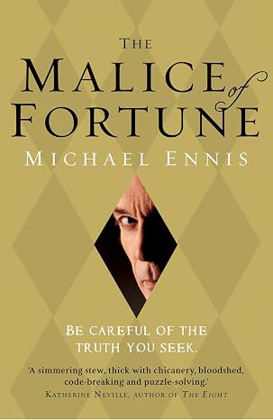 THE MALICE OF FORTUNE MICHAEL ENNIS - THE MALICE OF FORTUNE - Slika 1