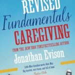 JONATHAN EVISON - THE REVISED FUNDAMENTALS OF CAREGIVING