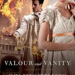 MARY ROBINETTE KOWAL - VALOUR AND VANITY