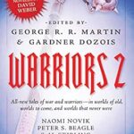 GEORGE R.R. MARTIN - WARRIORS 2