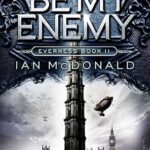 IAN MCDONALD - BE MY ENEMY