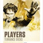 DOCTOR WHO: TERRANCE DICKS - PLAYERS